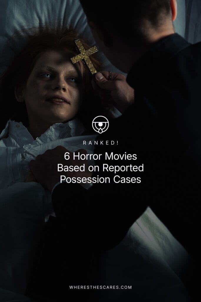Feature image for “6 Horror Movies Based on Reported Possession Cases” showing a priest holding a cross over a possessed girl during an exorcism